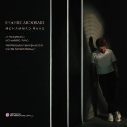 Mohammad Raad – Shahre Aroosaki
